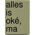 Alles is oké, ma