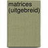 Matrices (uitgebreid) by Unknown