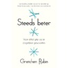 Steeds beter door Gretchen Rubin