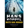 Niets dan kwaad door Hans Koppel
