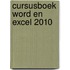Cursusboek Word en Excel 2010