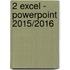 2 Excel - PowerPoint 2015/2016