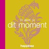 Ik geef je dit moment by Happinez