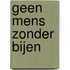 Geen mens zonder bijen