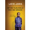 Op de vleugels van de draak by Lieve Joris