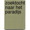 Zoektocht naar het paradijs door Arita Baaijens