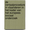 De vertaalprocedure in Vlaanderen in het kader van het Europees sociaal onderzoek by Tirry Dries