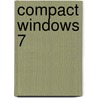 Compact Windows 7 by Dick Knetsch