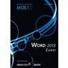 MOS Expert Word 2013 by Anne Timmer