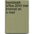 Basisboek office 2010 met internet en e-mail