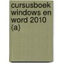 Cursusboek Windows en Word 2010 (A)