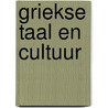 Griekse taal en cultuur by Unknown