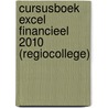 Cursusboek Excel Financieel 2010 (Regiocollege) by D. Knetsch