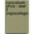 Cursusboek Office - deel 2 (Regiocollege)