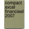 Compact Excel financieel 2007 door D. Knetsch