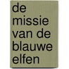 De missie van de Blauwe Elfen door Jean-Luc Istin