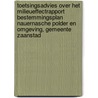 Toetsingsadvies over het milieueffectrapport Bestemmingsplan Nauernasche Polder en omgeving, gemeente Zaanstad by Unknown