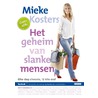 Het geheim van slanke mensen door Mieke Kosters
