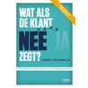 Wat als de klant nee zegt? door Geert Delobelle