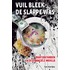 Vuil bleek de slappe was