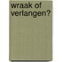 Wraak of verlangen?