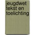 Jeugdwet tekst en toelichting