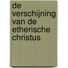 De verschijning van de etherische Christus door Sergej O. Prokofieff