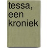 Tessa, een kroniek door Doeke J. Oostra