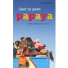 Geef ze geen papaya by Dineke Veerman