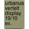 Urbanus vertelt display 19/10 EX. by Urbanus