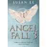 Angelfall 3 - Penryn + Het gevecht om hemel en aarde by Susan Ee