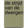De strijd van de dwergen by Markus Heitz