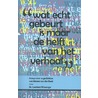 Wat echt gebeurt is maar de helft van het verhaal by Lambert Wierenga
