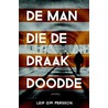 De man die de draak doodde door Leif G.W. Persson