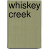 Whiskey Creek by Brenda Novak