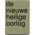 De nieuwe Heilige Oorlog