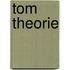 Tom theorie
