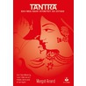 Tantra, een weg naar intimiteit en extase door Margot Anand
