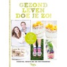 Gezond leven doe je zo! door Jennifer