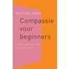 Compassie voor beginners door Thupten Jinpa