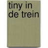Tiny in de trein by Unknown