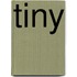 Tiny