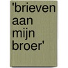 'Brieven aan mijn broer' by Steffi Dhondt