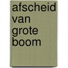 Afscheid van grote boom door Nathalie Slosse