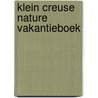 Klein creuse nature vakantieboek door Yoeke Nagel