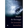 De levenden herstellen door Maylis de Kerangal