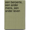 Een beroerte, een ander mens, een ander leven by Unknown