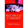 Wat uw kat u vertelt by Vicky Halls