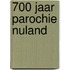 700 jaar parochie Nuland
