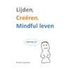 Lijden, creëren, mindful leven door Erwin Coenen